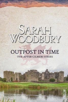 Outpost in Time - Sarah Woodbury - cover