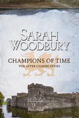 Champions of Time - Sarah Woodbury - cover