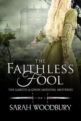 The Faithless Fool - Sarah Woodbury - cover