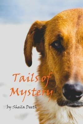 Tails of Mystery: Book 1 of Fred, Joe, Kitkit, Cat, & Co. - Sheila Deeth - cover