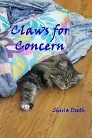 Claws for Concern: Book 3 of Fred, Joe, Kitkit, Cat, & Co.: Book 3 of Fred, Joe, Kitkit, Cat & Co. - Sheila Deeth - cover