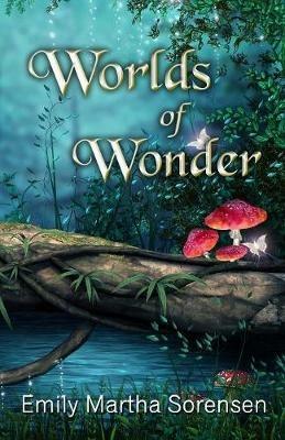 Worlds of Wonder - Emily Martha Sorensen - cover