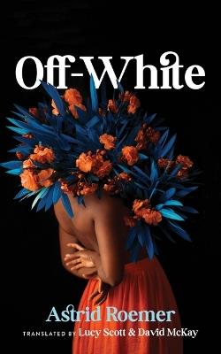 Off-White - Astrid Roemer - cover