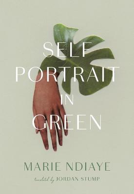 Self-Portrait in Green: 10th Anniversary Edition - Marie Ndiaye - cover