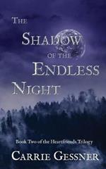 The Shadow of the Endless Night