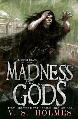 Madness and Gods - V S Holmes - cover