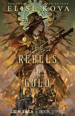 The Rebels of Gold - Elise Kova - cover