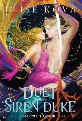 A Duet with the Siren Duke - Elise Kova - cover