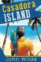 Casadora Island - John Wilde - cover