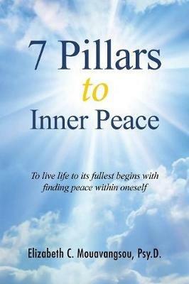 7 Pillars to Inner Peace - Elizabeth C Mouavangsou - cover