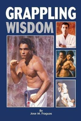 Grappling Wisdom - Jose M Fraguas - cover