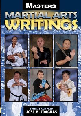 Masters Martial Arts Writings - Jose M Fraguas - cover