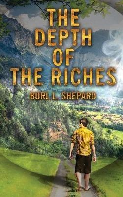 The Depth of the Riches - Burl L Shepard - cover