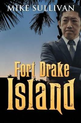 Fort Drake Island - Mike Sullivan - cover