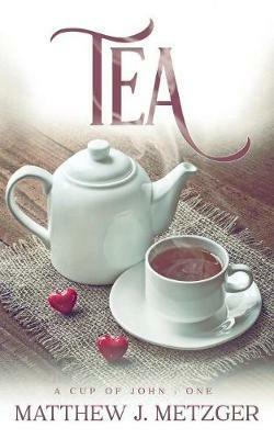 Tea - Matthew J Metzger - cover