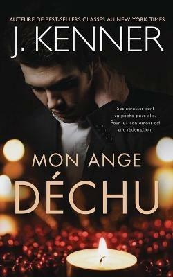 Mon ange dechu - J Kenner - cover