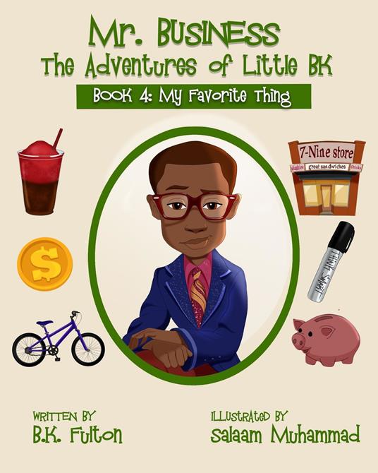 Mr. Business: The Adventures of Little BK: Book 4 - B. K. Fulton,Salaam Muhammad - ebook