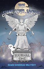 The Stone Angel Society: Journal One