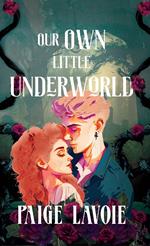 Our Own Little Underworld