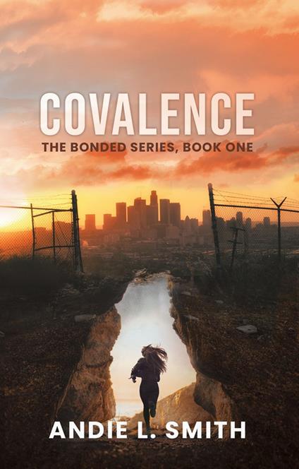 Covalence: The Bonded Series, Book One - Andie L. Smith - ebook