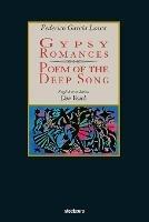 Gypsy Romances & Poem of the Deep Song - Federico Garcia Lorca - cover