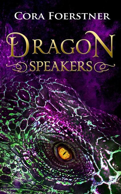 Dragon Speakers - Cora Foerstner - ebook