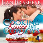 Cooking Kissing and Cowboys