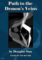 Path to the Demon's Veins: Found by the Way #06