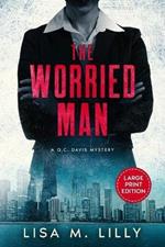 The Worried Man: A Large Print Q.C. Davis Mystery