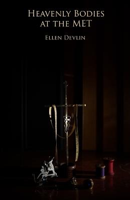 Heavenly Bodies at the MET - Ellen Devlin - cover