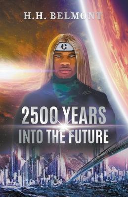 2500 Years into the Future: Loran Yuseft - Part 1 - H H Belmont - cover