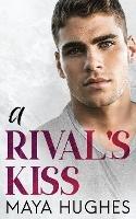 A Rival's Kiss - Maya Hughes - cover