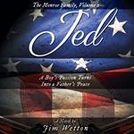 JED: A Boy's Passion Turns Into a Father's Peace: The Monroe Family, Volume 2