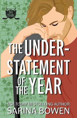 The Understatement of the Year - Sarina Bowen - cover