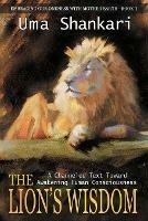 The Lion's Wisdom: A Channeled Text Toward Awakening Human Consciousness