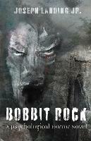 Bobbit Rock: A Psychological Horror Novel - Joseph Landing - cover