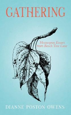 Gathering: Homespun Essays from Beech Tree Lane - Dianne Poston Owens - cover