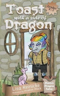 Toast with a Side of Dragon - Lisa Reinicke - cover