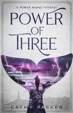 Power of Three: The Novel of a Whale, a Woman, and an Alien Child