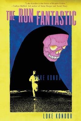 The Run Fantastic - Luke Kondor - cover