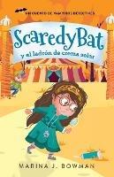 Scaredy Bat y el ladron de crema solar: Spanish Edition - Marina J Bowman - cover