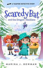 Scaredy Bat and the Dragon Necklace