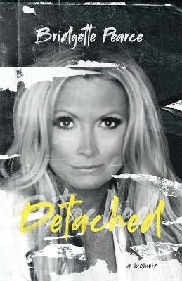 Detached: a memoir - Bridgette Pearce - cover