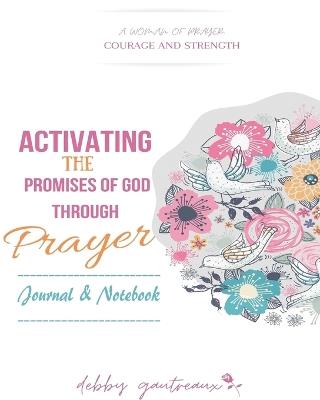 Activating the Promises of God through Prayer -- Journal & Notebook - Debby Gautreaux - cover