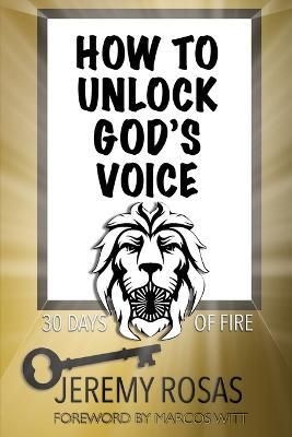 How to Unlock God's Voice - Jeremy Rosas - cover
