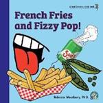 French Fries and Fizzy Pop!