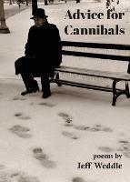 Advice for Cannibals - Jeff Weddle - cover