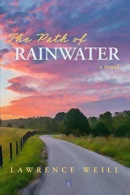 The Path of Rainwater - Lawrence Weill - cover