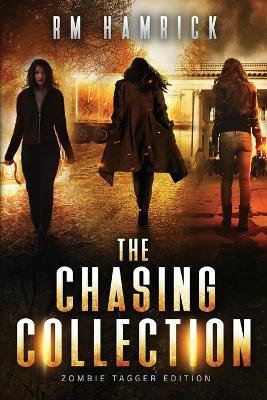 The Chasing Collection: Zombie Tagger Edition - R M Hamrick - cover