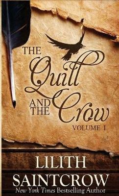 The Quill and the Crow: Collected Essays on Writing, 2006 - 2008 - Lilith Saintcrow - cover